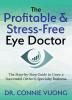 The Profitable & Stress-Free Eye Doctor: The Step-by-Step Guide to Grow a Successful Ortho-K Specialty Business