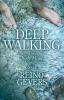 Deep Walking: For Body Mind and Soul