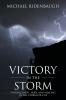 Victory in the Storm: Finding Faith Hope and Healing in the Storms of Life