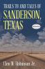 Trails to and Tales of Sanderson Texas