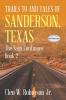 Trails to and Tales of Sanderson Texas