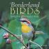 Borderland Birds: Nesting Birds of the Southern Border