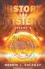 History and Mystery: The Complete Eschatological Encyclopedia of Prophecy Apocalypticism Mythos and Worldwide Dynamic Theology Volume 4