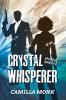 Crystal Whisperer: 3 (Spotless)