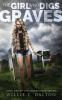 The Girl Who Digs Graves: 1 (Gravedigger)