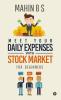 MEET YOUR DAILY EXPENSES WITH STOCK MARKET : FOR BEGINNERS