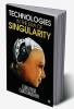 Technologies in the Era of Singularity