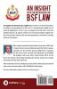 An Insight Into the Intricacies of BSF Law : An Anatomy of BSF Law by a GD Officer For GD Officers