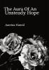 Aura Of An Unsteady Hope : The hopeful and hapless loves