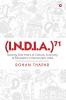 (I.N.D.I.A.)71 : Seventy One Years of Culture Economy Education in Democratic India