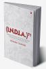 (I.N.D.I.A.)71 : Seventy One Years of Culture Economy Education in Democratic India