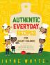 Authentic Everyday Recipes for Smart Children : A Collection of Must-Have Nigerian Recipes for Children Aged 6 months to 6 years