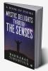 Mystic Delights through the Senses : A Book of Poems