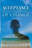 Acceptance is the Beginning of Change: Motivational and Inspirational Memoir