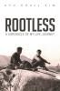 Rootless: A chronicle of my life journey