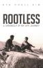 Rootless: A chronicle of my life journey