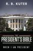 The President's Bible: When I Am President