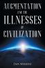 Augmentation and the Illnesses of Civilization