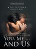 You Me ... and Us: Thirty-7 Moments of Love Passion Betrayal and Scorn (Bilingual Edition)