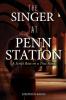 The Singer at Penn Station: A Script Based on a True Story