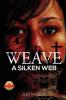 Weave a Silken Web