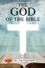 The God of the Bible Vol. I