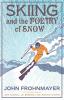 Skiing and the Poetry of Snow