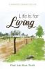 Life Is for Living (A Different Pathway for Life)