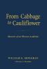 From Cabbage to Cauliflower: Memoirs of an Obscure Academic