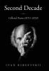 Second Decade: Collected Poems (2011-2020) (Sculptum Est Prosa)