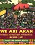 We Are Akan: Our People and Our Kingdom in the Rainforest - Ghana 1807