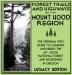 Forest Trails And Highways Of The Mount Hood Region (Legacy Edition): The Classic 1920 Guide To Camping And Hiking The Mt. Hood National Forest And ... (Historic American Outdoors Destinations)