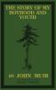 The Story Of My Boyhood And Youth (Legacy Edition): The Formative Years Of John Muir And The Becoming Of The Wandering Naturalist: 3 (The Doublebit John Muir Collection)