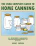 The USDA Complete Guide To Home Canning (Legacy Edition): The USDA's Handbook For Preserving Pickling And Fermenting Vegetables Fruits and Meats - ... Traditional Food Preserver's Library)