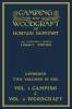 Camping And Woodcraft - Combined Two Volumes In One - The Expanded 1921 Version (Legacy Edition): The Deluxe Two-Book Masterpiece On Outdoors Living ... (Library of American Outdoors Classics)