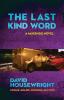 The Last Kind Word