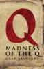 Madness of the Q: 2 (Sam Teagarden Thriller)