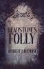 Headstone's Folly: 2 (John Headston Pi)