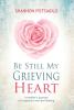 Be Still My Grieving Heart: A Mother's Journey of Pregnancy Loss and Healing