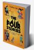 The Four Stories : 4 Fascinating Stories. All Interconnected in a Way That Only ‘You’ Can Discover.