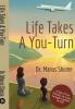 Life Takes A You-Turn