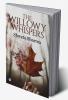 The Willowy Whispers