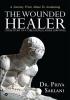 The Wounded Healer ( True story of a child sexual abuse survivor) : A Journey From Abuse To Awakening