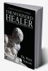 The Wounded Healer ( True story of a child sexual abuse survivor) : A Journey From Abuse To Awakening