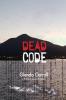 Dead Code: 3 (Trisha Carson Mystery)