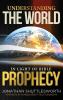 Understanding the World in Light of Bible Prophecy