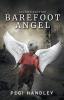 Barefoot Angel: Second Edition