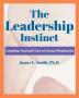 The Leadership Instinct: Leading Yourself Out Of Social Mediocrity