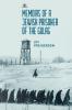 Memoirs of a Jewish Prisoner of the Gulag