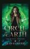 Circle of Earth: 4 (The Witch's Progress)